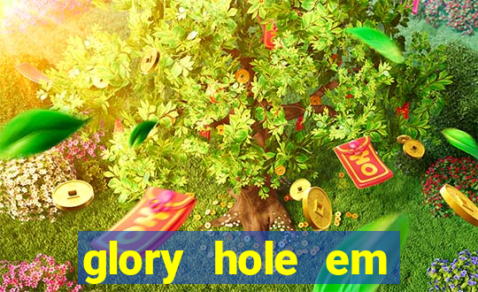 glory hole em porto alegre